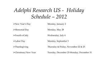 Adelphi Research US - Holiday Schedule – 2012