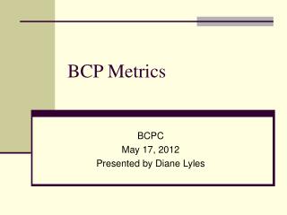 BCP Metrics