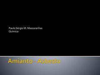 Amianto - Asbesto