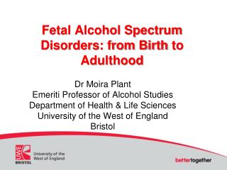 Fetal Alcohol Spectrum Disorders: from Birth to Adulthood