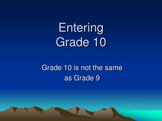 Entering Grade 10