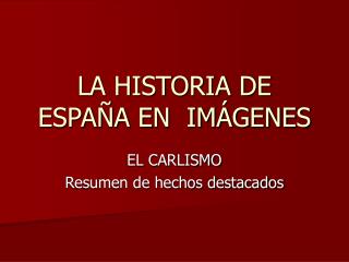 LA HISTORIA DE ESPAÑA EN IMÁGENES