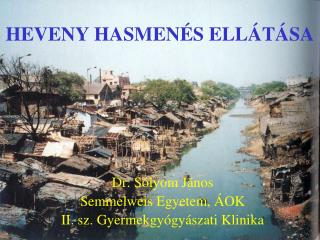 HEVENY HASMENÉS ELLÁTÁSA