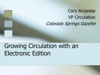 Growing Circulation with an Electronic Edition