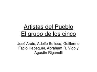 Artistas del Pueblo El grupo de los cinco