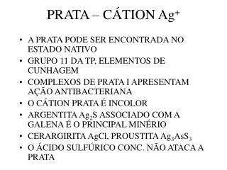 PRATA – CÁTION Ag +