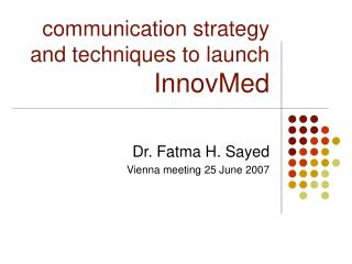 communication strategy and techniques to launch InnovMed