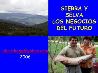 SIERRA Y SELVA LOS NEGOCIOS DEL FUTURO