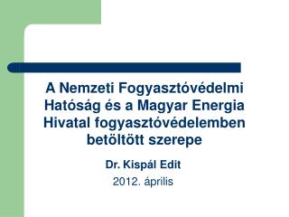 Dr. Kispál Edit 2012. április