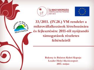 Bakony és Balaton Keleti Kapuja Leader Helyi Akciócsoport 2011. május