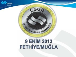 9 EKİM 2013 FETHİYE/MUĞLA