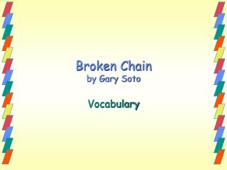 Broken Chain by Gary Soto