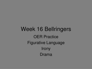 Week 16 Bellringers