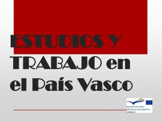 ESTUDIOS Y TRABAJO en el País Vasco