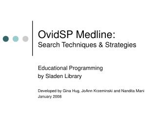 OvidSP Medline: Search Techniques &amp; Strategies