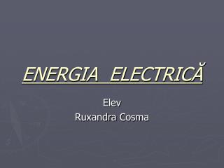 ENERGIA ELECTRIC Ă