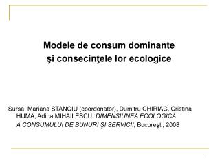 Modele de consum dominante şi consecinţele lor ecologice