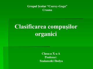 Grup ul Ş colar “Cserey-Goga” Crasna