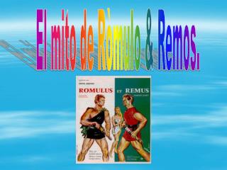 El mito de Ròmulo &amp; Remos.