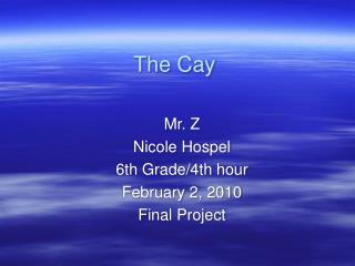 The Cay