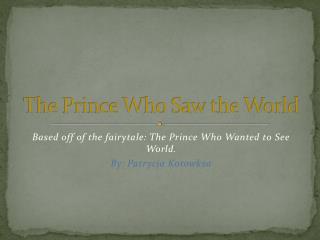 The Prince Who Saw the World