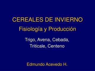 CEREALES DE INVIERNO Fisiología y Producción