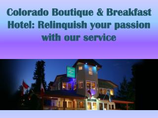Colorado Boutique & Breakfast Hotel