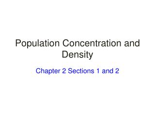 Population Concentration and Density