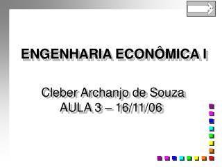 Cleber Archanjo de Souza AULA 3 – 16/11/06