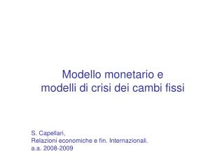 Modello monetario e modelli di crisi dei cambi fissi