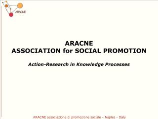 ARACNE associazione di promozione sociale – Naples - Italy