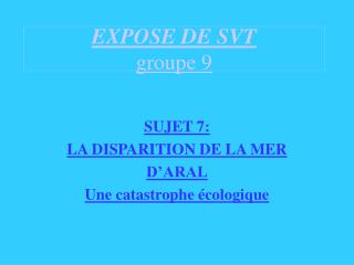 EXPOSE DE SVT groupe 9