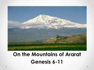 On the Mountains of Ararat Genesis 6-11