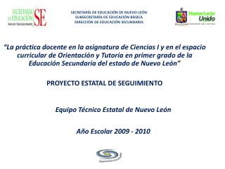Equipo Técnico Estatal de Nuevo León Año Escolar 2009 - 2010