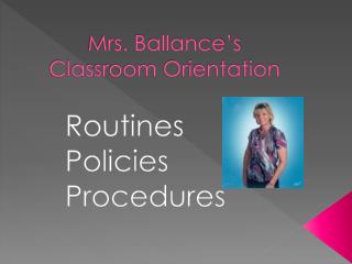 Mrs. Ballance’s Classroom Orientation