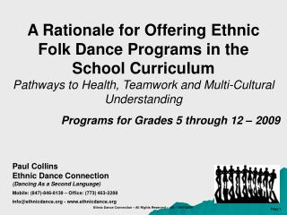 A Rationale for Offering Ethnic Folk Dance Programs in the School Curriculum Pathways to Health, Teamwork and Multi-Cult