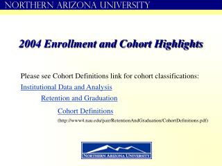 2004 Enrollment and Cohort Highlights