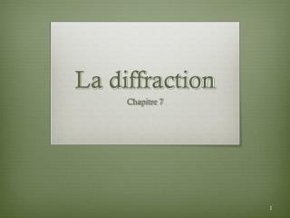 La diffraction