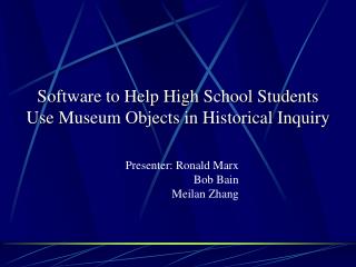 Software to Help High School Students Use Museum Objects in Historical Inquiry