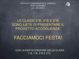 ISTITUTO COMPRENSIVO G. PASCOLI PORTOGRUARO A.S. 2013/2014