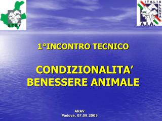1°INCONTRO TECNICO CONDIZIONALITA’ BENESSERE ANIMALE