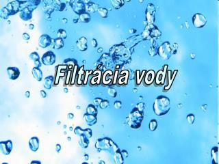Filtrácia vody
