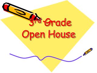 3 rd Grade Open House