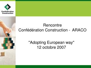 Rencontre Confédération Construction - ARACO