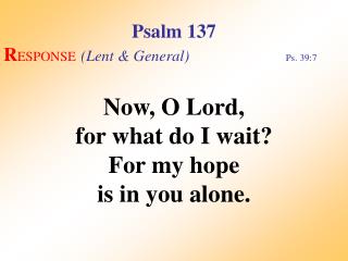 Psalm 137 (Response)