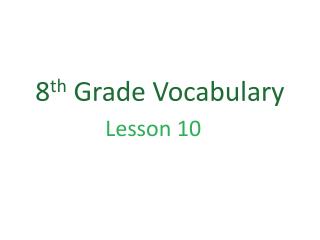 8 th Grade Vocabulary