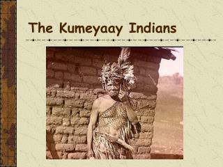 The Kumeyaay Indians