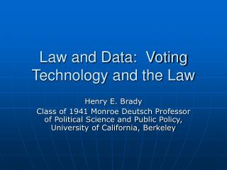 Law and Data: Voting Technology and the Law