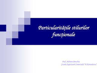 Particularităţile stilurilor funcţionale