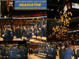 AKINS HIGH SCHOOL CLASS OF 2013 GRADUATION GOOD LUCK AND AIM FOR THE STARS